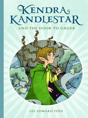 cover image of Kendra Kandlestar and the Door to Unger